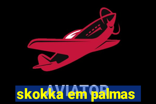 skokka em palmas